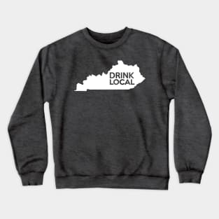 Kentucky Drink Local KY Crewneck Sweatshirt